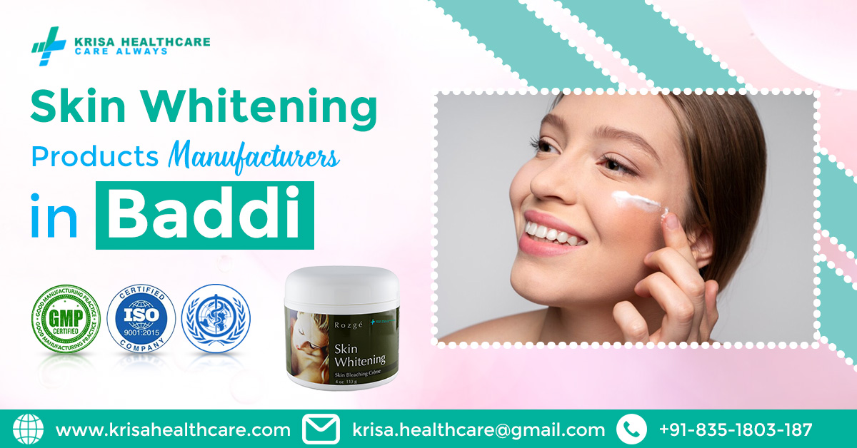 skin whitening product manufacturers in Baddi